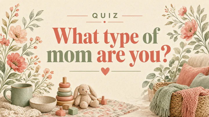 Magazine poster for What type of mom are you? Cream paper, coral and teal type, flowers, wooden toys, and a cozy basket of blankets.